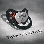 Bastard Nation : Born a Bastard Bastard Nation : Born a Bastard